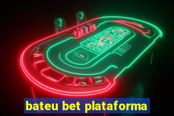 bateu bet plataforma