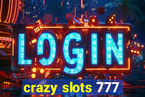 crazy slots 777