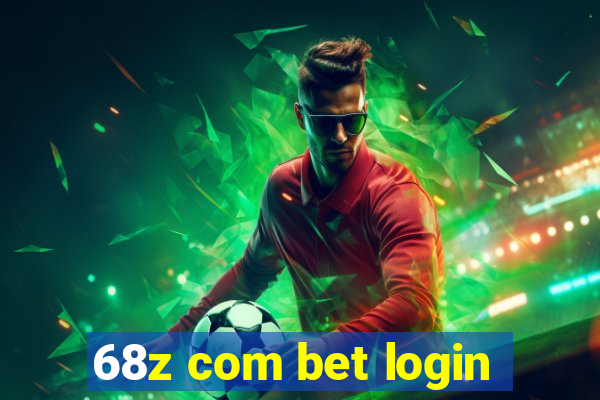 68z com bet login