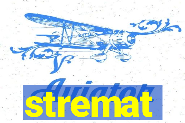 stremat