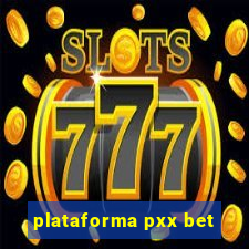 plataforma pxx bet