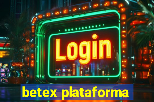 betex plataforma