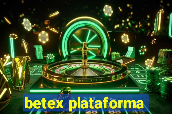 betex plataforma