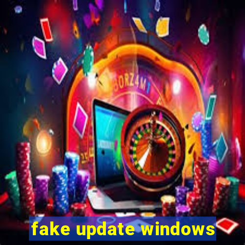 fake update windows