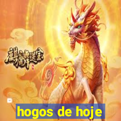 hogos de hoje