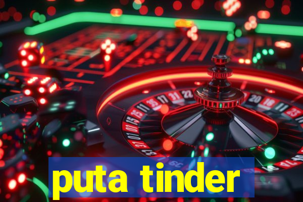 puta tinder