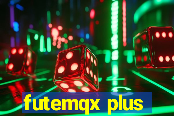 futemqx plus