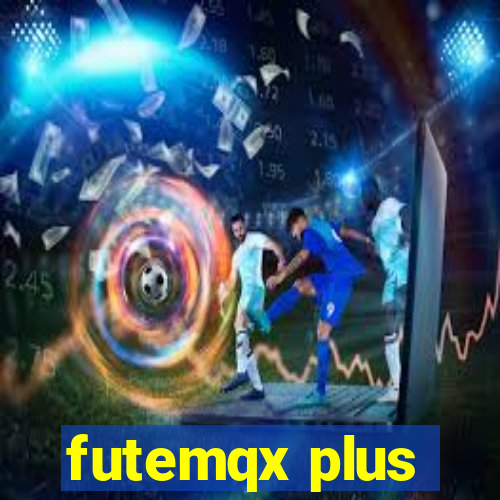 futemqx plus