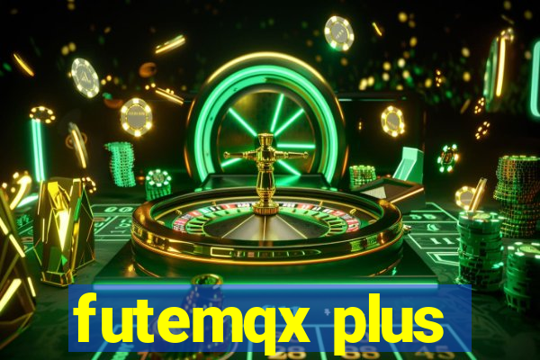 futemqx plus