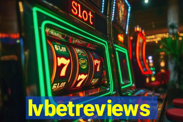 lvbetreviews