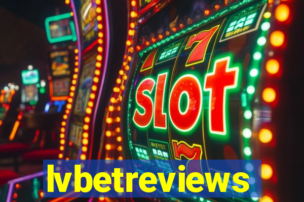 lvbetreviews