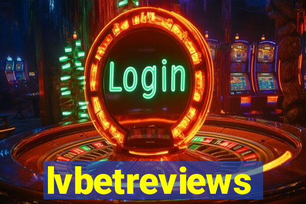 lvbetreviews