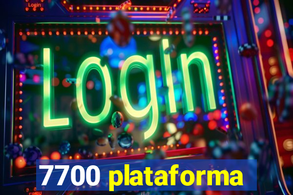 7700 plataforma