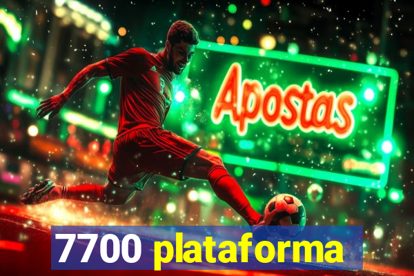 7700 plataforma