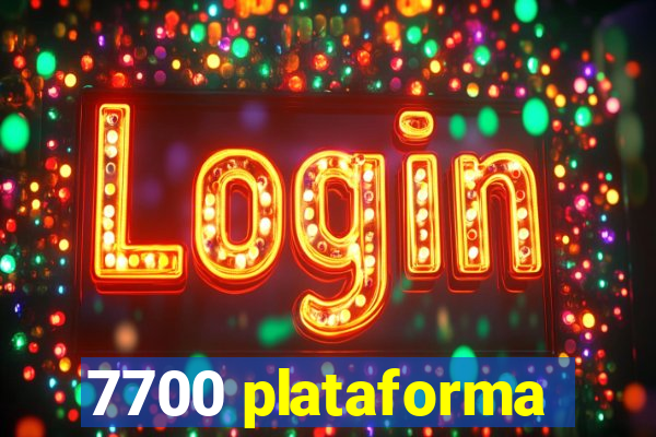 7700 plataforma