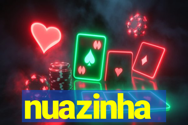 nuazinha