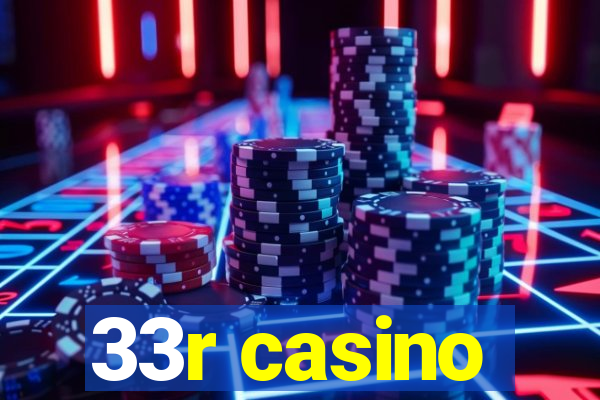 33r casino