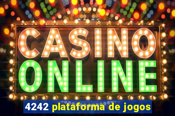 4242 plataforma de jogos