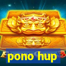 pono hup