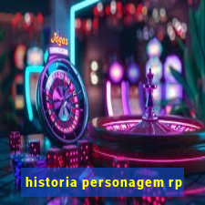 historia personagem rp