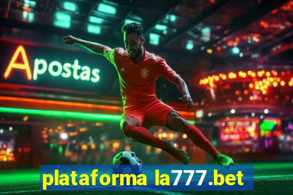 plataforma la777.bet