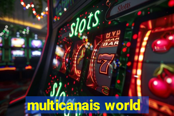 multicanais world