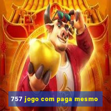 757 jogo com paga mesmo