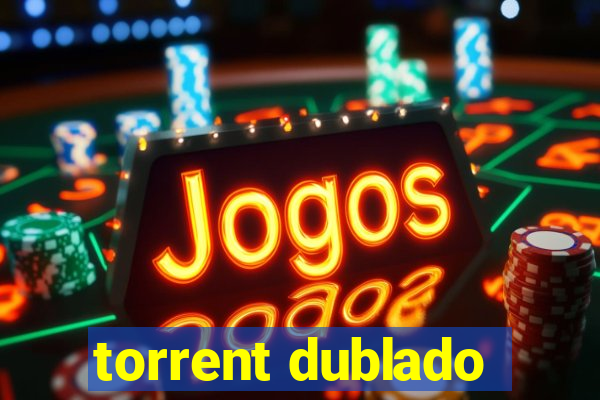 torrent dublado