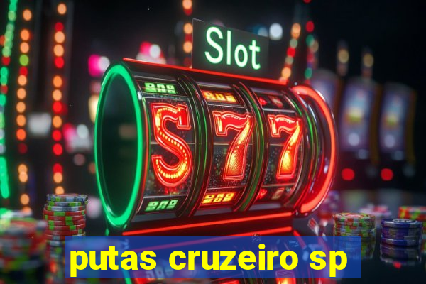 putas cruzeiro sp