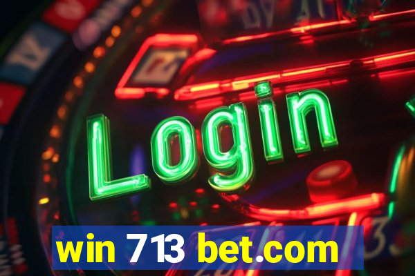 win 713 bet.com