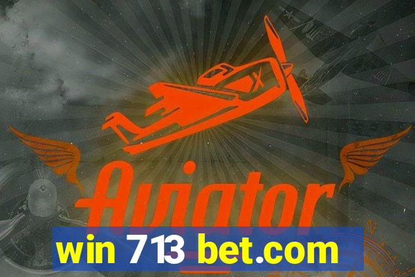 win 713 bet.com