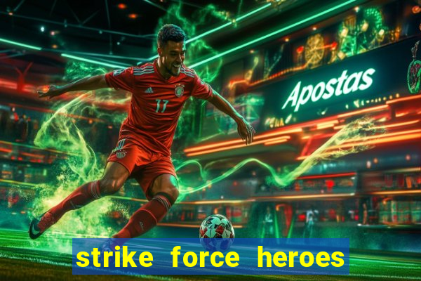 strike force heroes 2 hacked