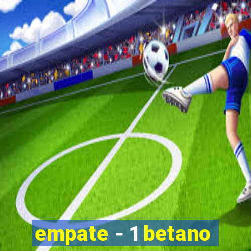 empate - 1 betano