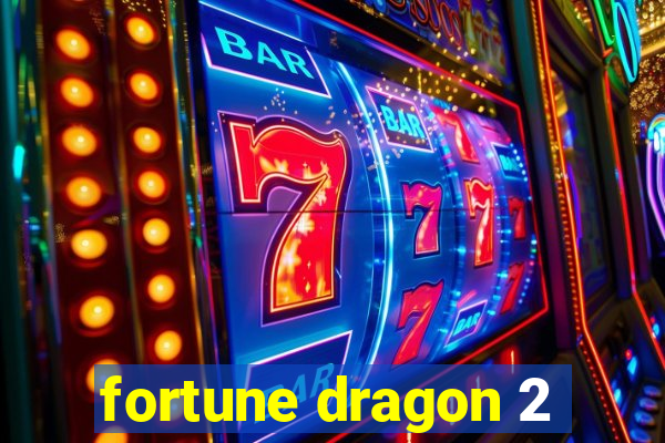 fortune dragon 2