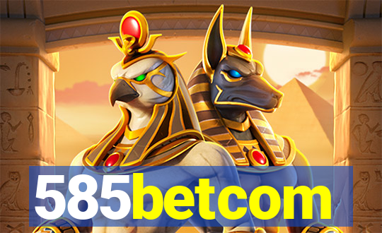 585betcom