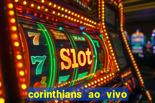 corinthians ao vivo multi multicanal