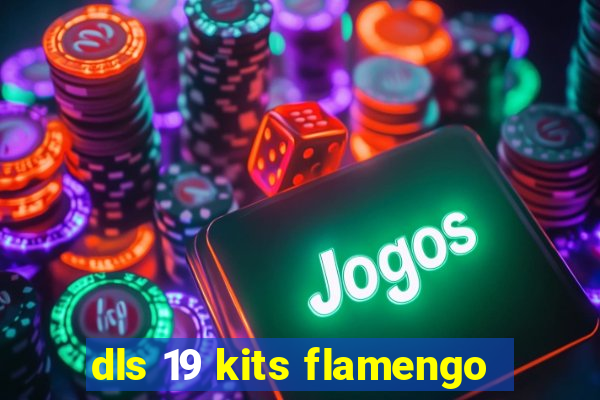 dls 19 kits flamengo