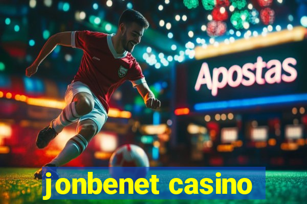 jonbenet casino