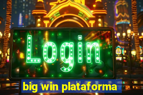 big win plataforma