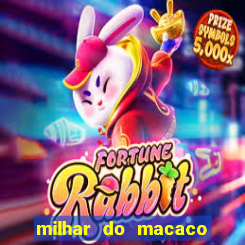 milhar do macaco que mais saem no jogo do bicho