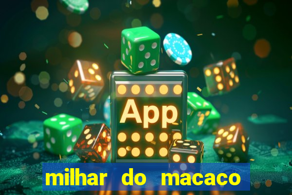 milhar do macaco que mais saem no jogo do bicho