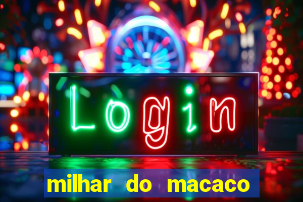 milhar do macaco que mais saem no jogo do bicho