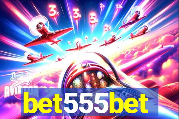 bet555bet