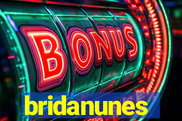 bridanunes