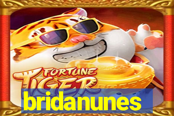 bridanunes