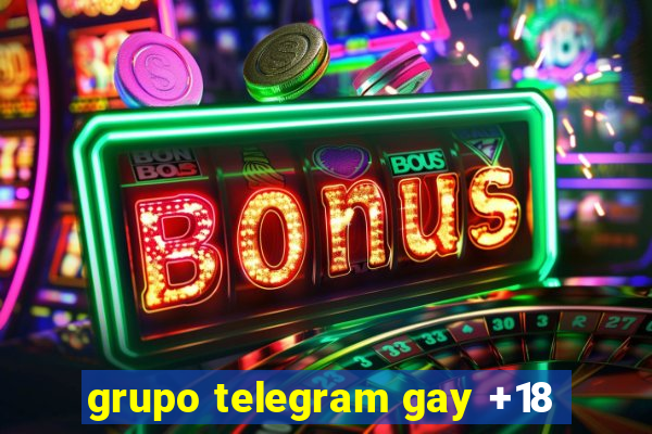 grupo telegram gay +18