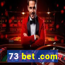 73 bet .com