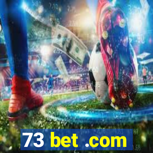 73 bet .com