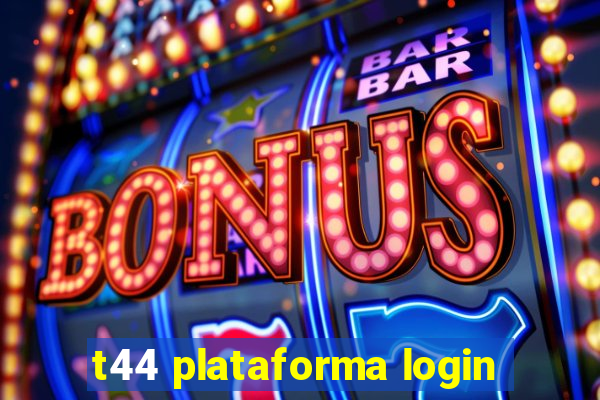 t44 plataforma login