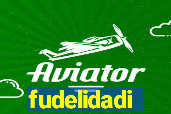 fudelidadi